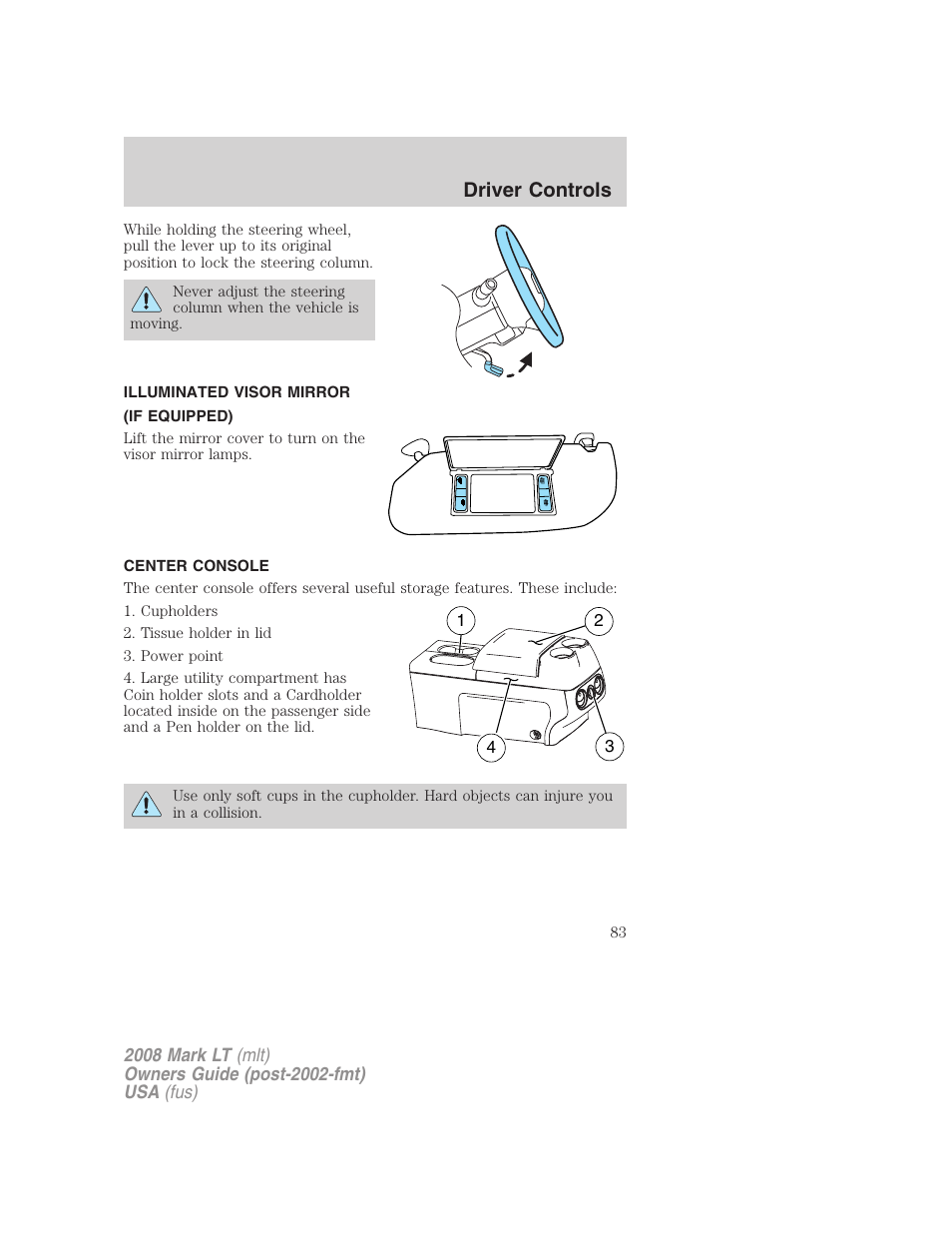 Illuminated visor mirror (if equipped), Center console, Driver controls | Lincoln 2008 Mark LT User Manual | Page 83 / 328