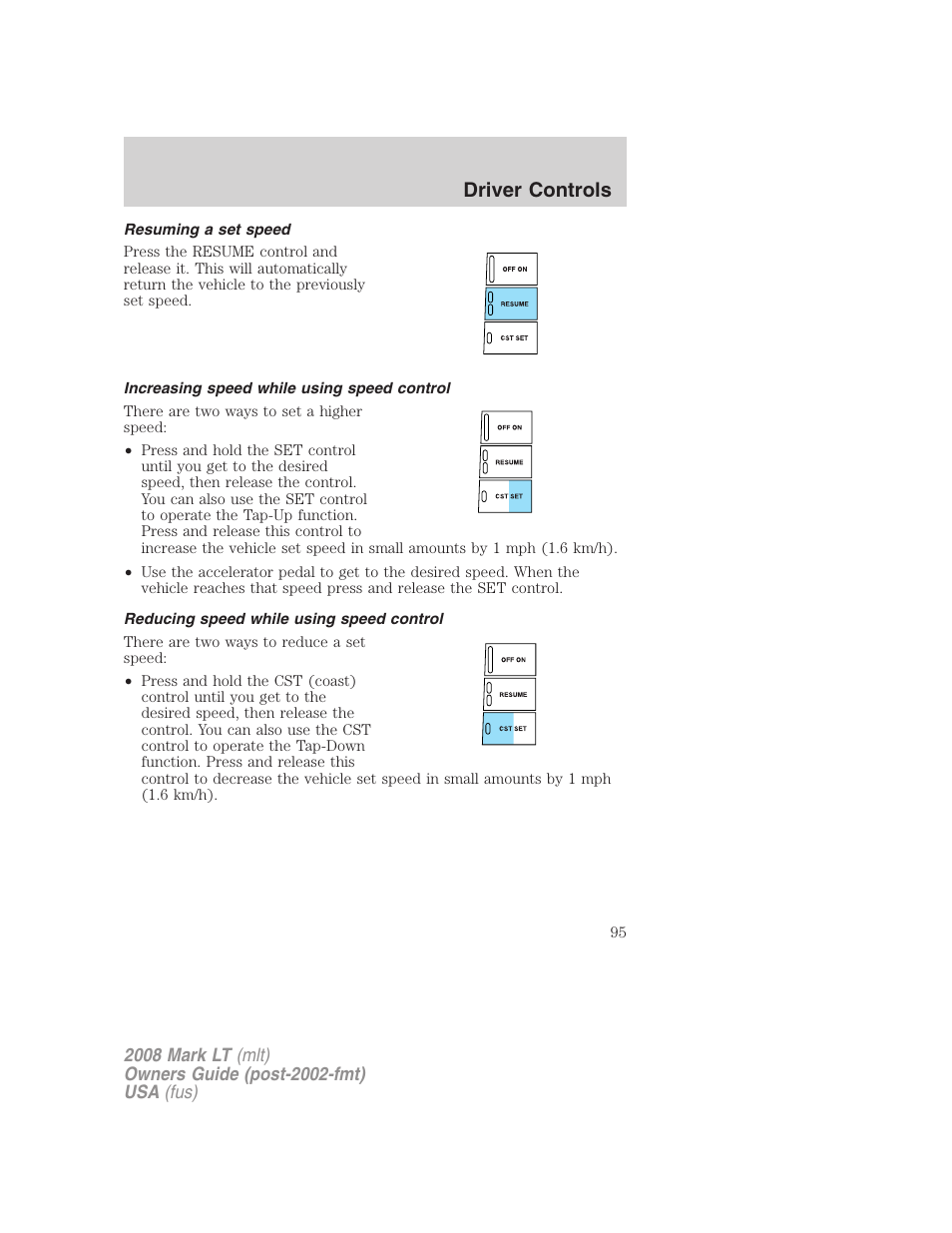 Resuming a set speed, Increasing speed while using speed control, Reducing speed while using speed control | Driver controls | Lincoln 2008 Mark LT User Manual | Page 95 / 328