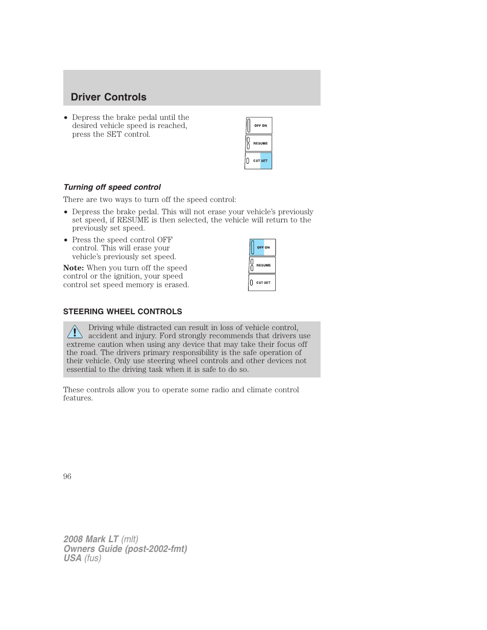 Turning off speed control, Steering wheel controls, Driver controls | Lincoln 2008 Mark LT User Manual | Page 96 / 328