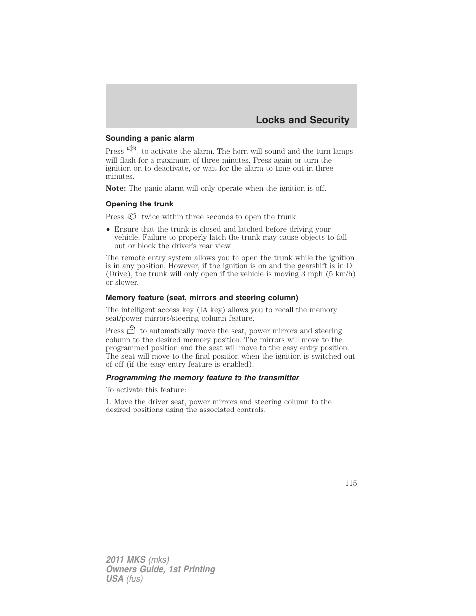 Sounding a panic alarm, Opening the trunk, Memory feature (seat, mirrors and steering column) | Programming the memory feature to the transmitter, Locks and security | Lincoln 2011 MKS User Manual | Page 115 / 377