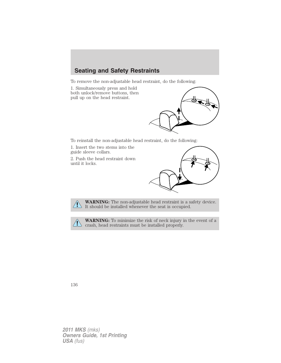 Seating and safety restraints | Lincoln 2011 MKS User Manual | Page 136 / 377
