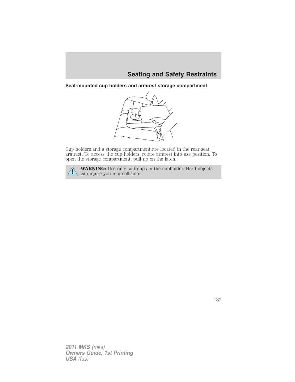 Seating and safety restraints | Lincoln 2011 MKS User Manual | Page 137 / 377