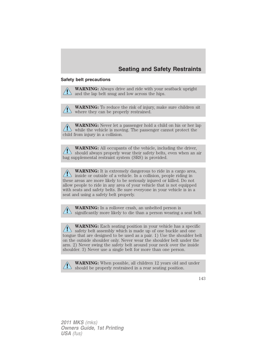 Safety belt precautions, Seating and safety restraints | Lincoln 2011 MKS User Manual | Page 143 / 377