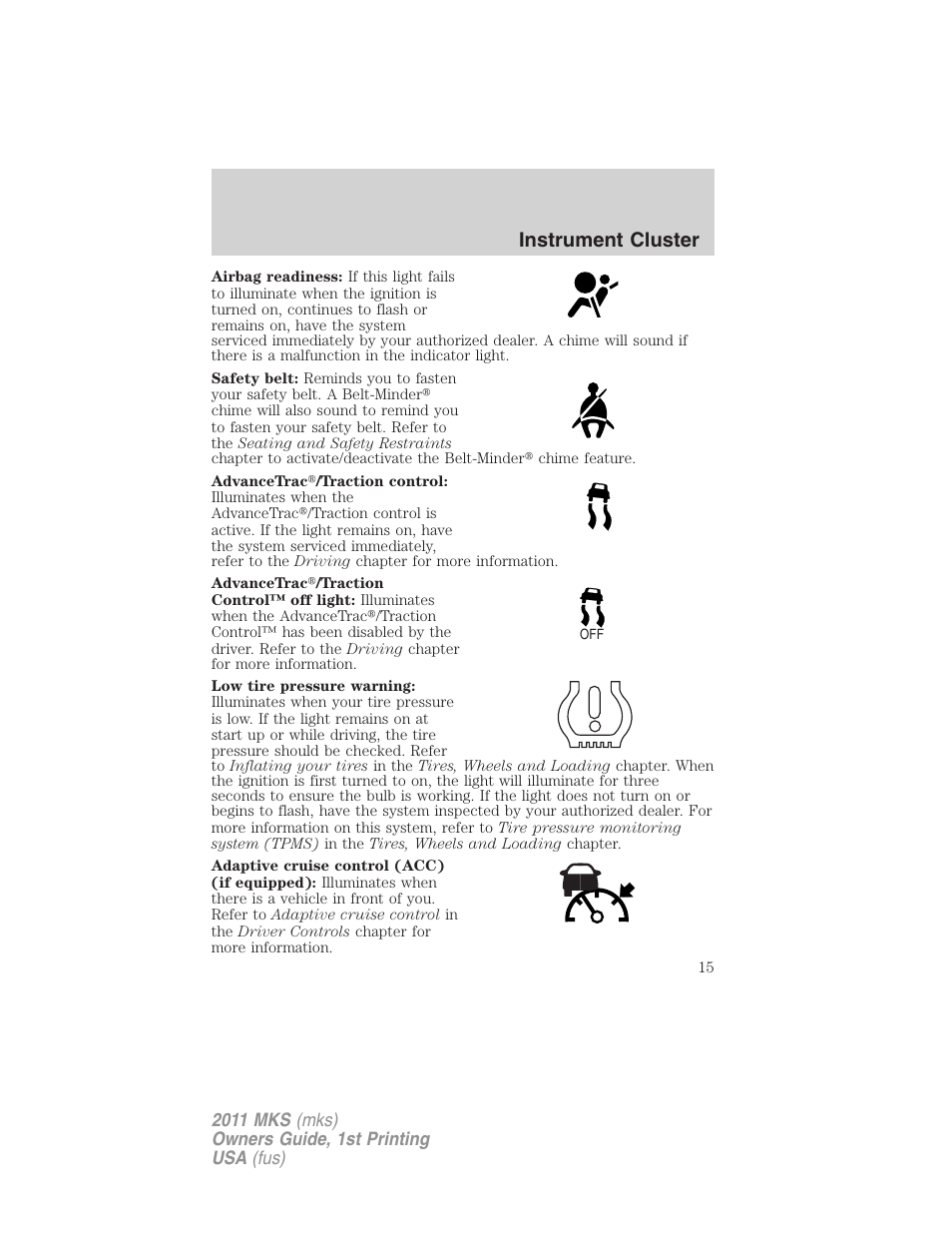 Instrument cluster | Lincoln 2011 MKS User Manual | Page 15 / 377
