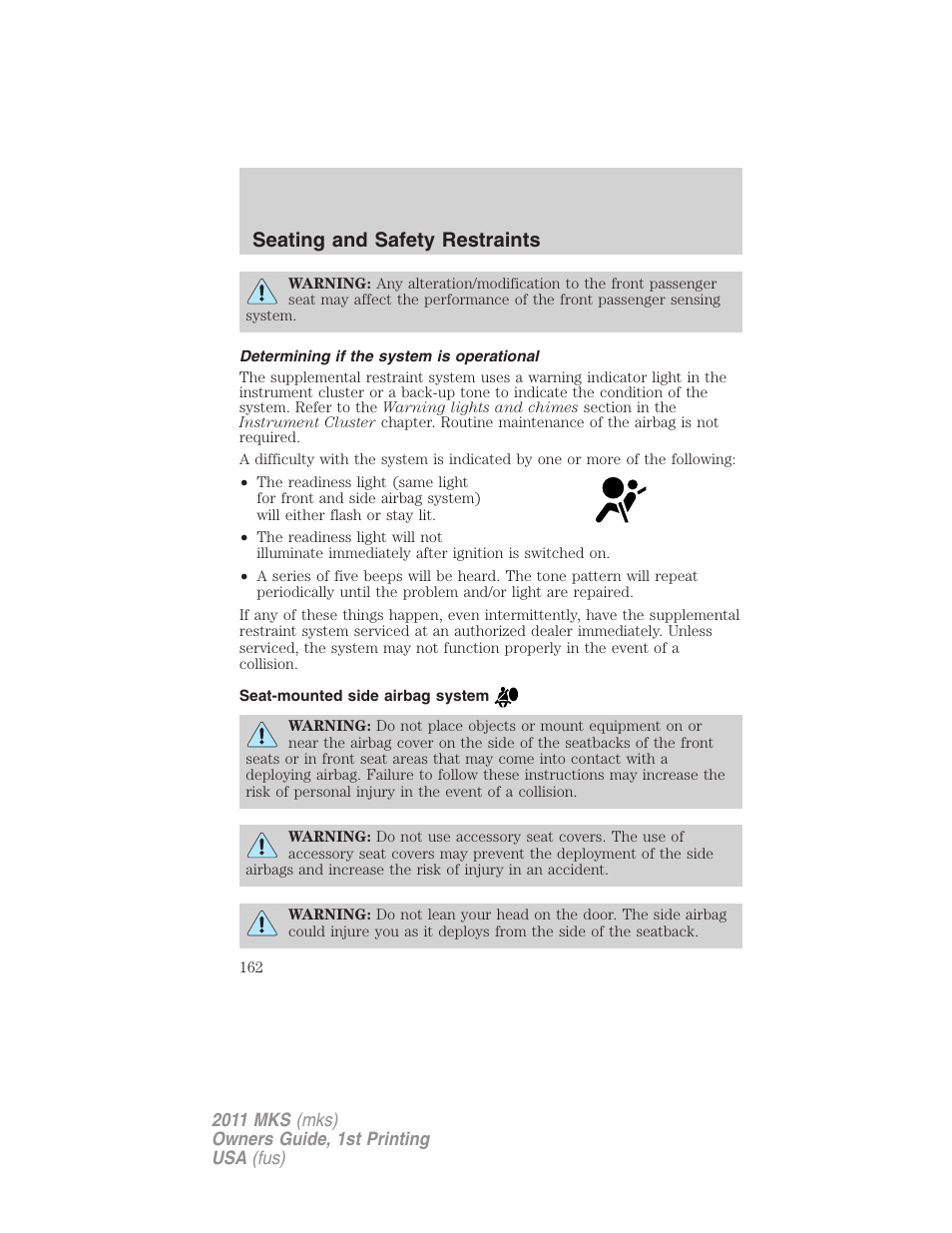 Determining if the system is operational, Seat-mounted side airbag system, Seating and safety restraints | Lincoln 2011 MKS User Manual | Page 162 / 377