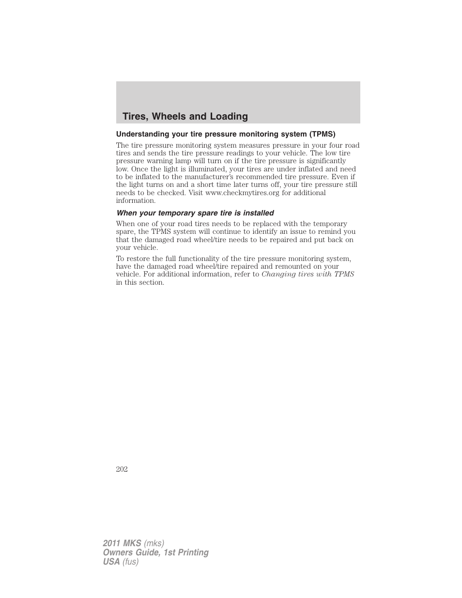 When your temporary spare tire is installed, Tires, wheels and loading | Lincoln 2011 MKS User Manual | Page 202 / 377
