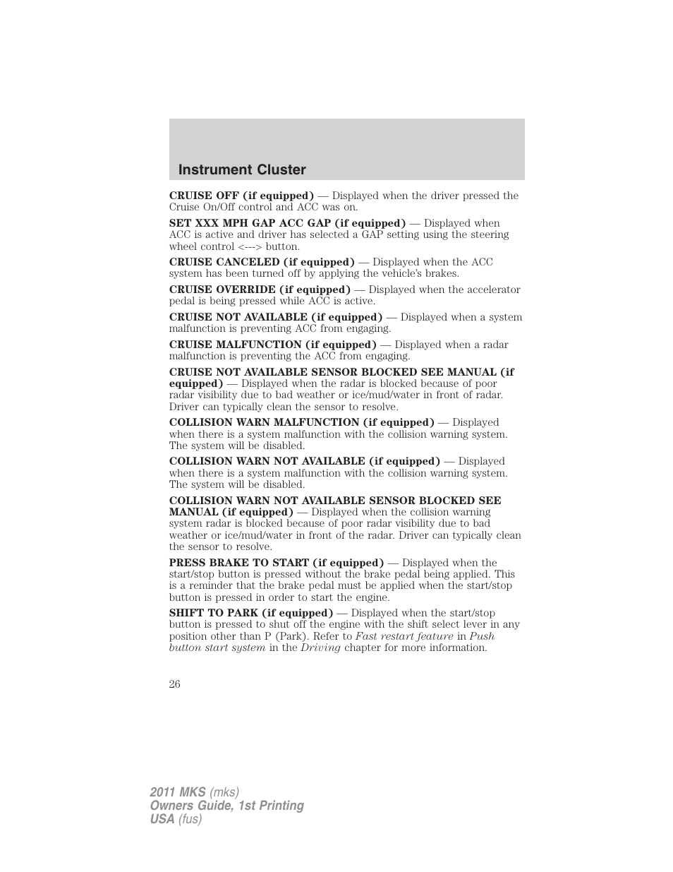Instrument cluster | Lincoln 2011 MKS User Manual | Page 26 / 377