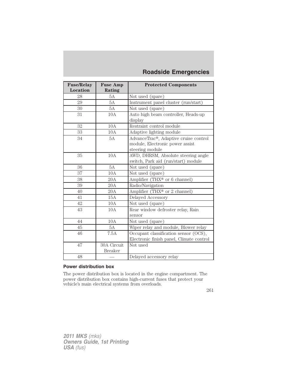 Power distribution box, Roadside emergencies | Lincoln 2011 MKS User Manual | Page 261 / 377
