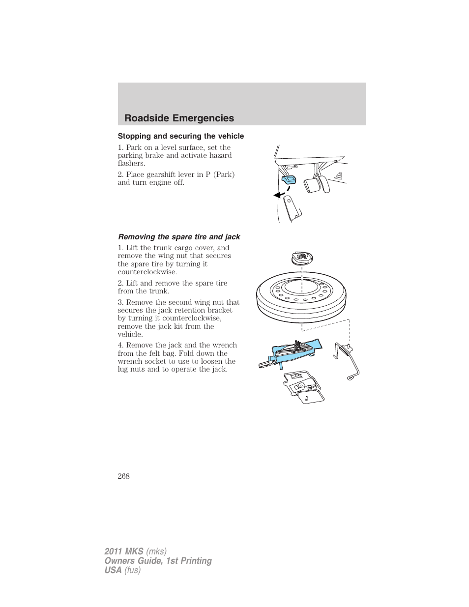Stopping and securing the vehicle, Removing the spare tire and jack, Roadside emergencies | Lincoln 2011 MKS User Manual | Page 268 / 377