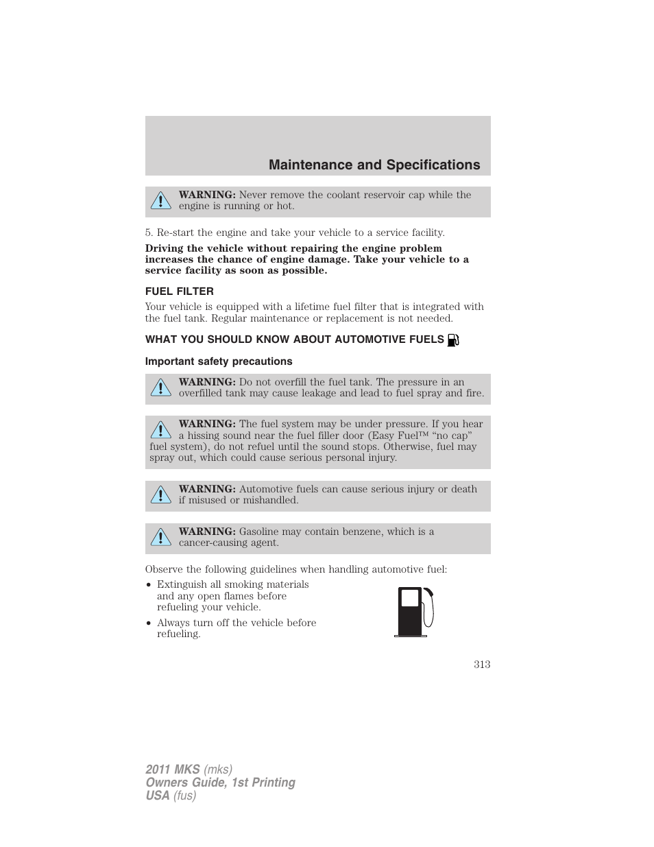 Fuel filter, What you should know about automotive fuels, Important safety precautions | Fuel information, Maintenance and specifications | Lincoln 2011 MKS User Manual | Page 313 / 377