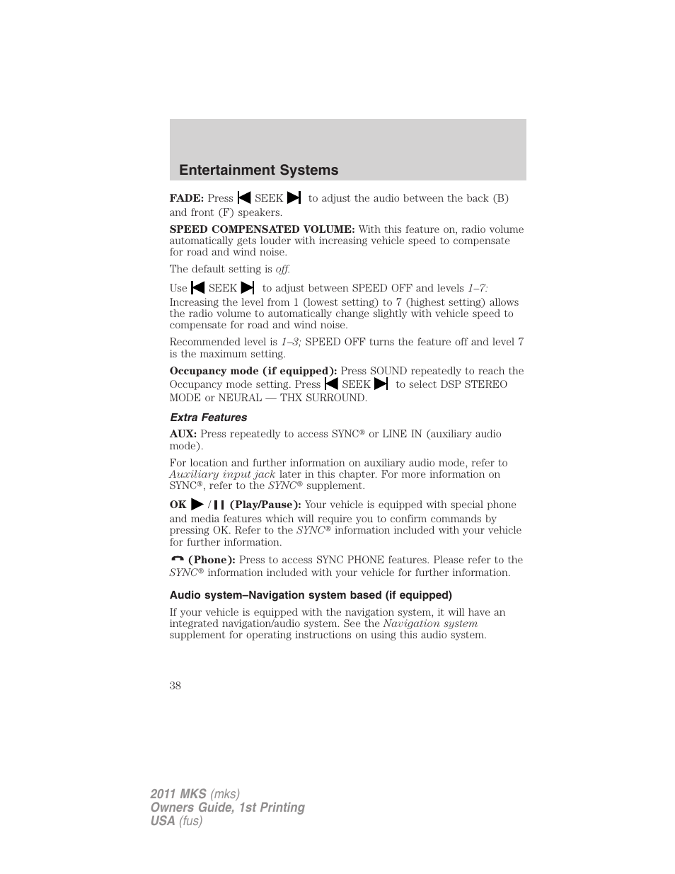 Extra features, Audio system–navigation system based (if equipped), Entertainment systems | Lincoln 2011 MKS User Manual | Page 38 / 377