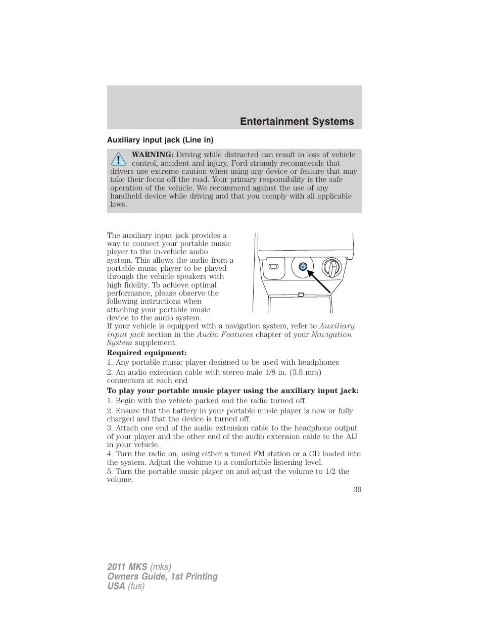 Auxiliary input jack (line in), Entertainment systems | Lincoln 2011 MKS User Manual | Page 39 / 377