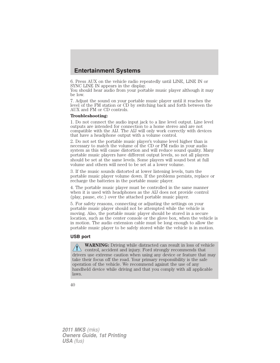 Usb port, Entertainment systems | Lincoln 2011 MKS User Manual | Page 40 / 377