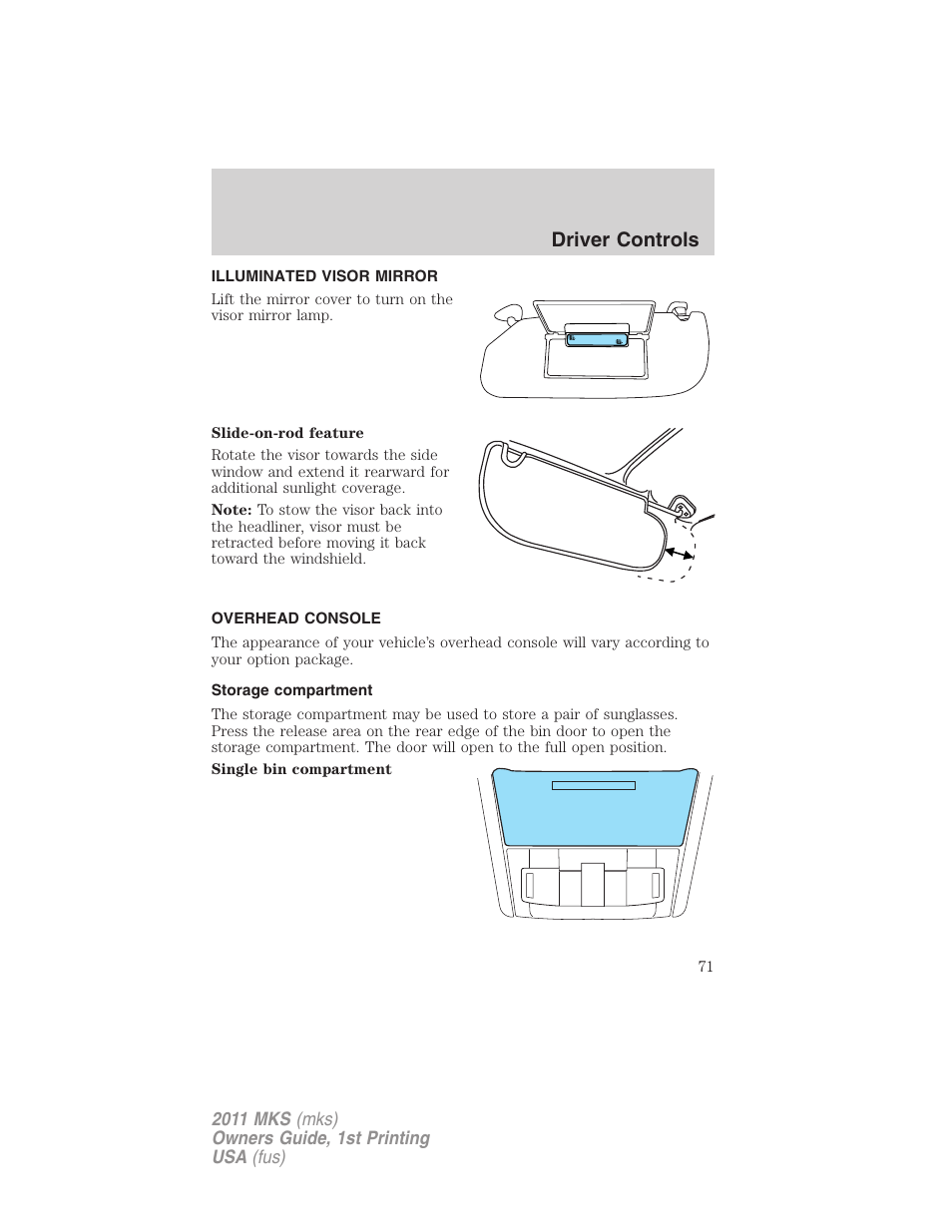 Illuminated visor mirror, Overhead console, Storage compartment | Driver controls | Lincoln 2011 MKS User Manual | Page 71 / 377