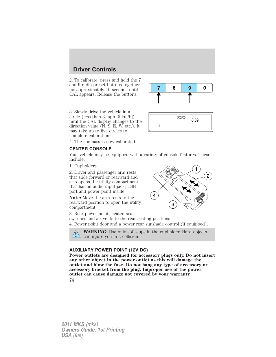 Center console, Auxiliary power point (12v dc), Driver controls | Lincoln 2011 MKS User Manual | Page 74 / 377