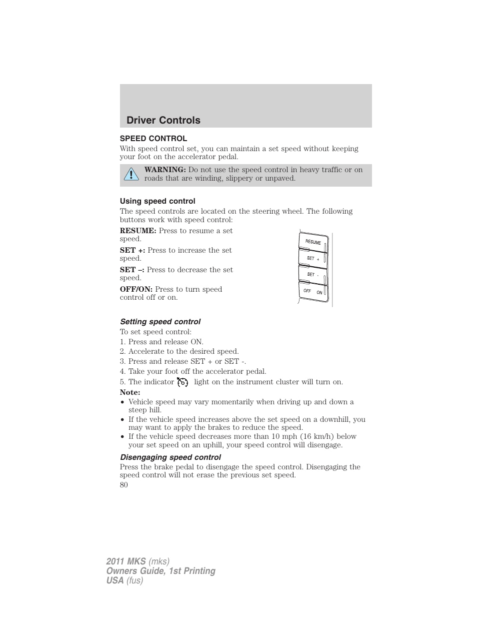 Speed control, Using speed control, Setting speed control | Disengaging speed control, Driver controls | Lincoln 2011 MKS User Manual | Page 80 / 377