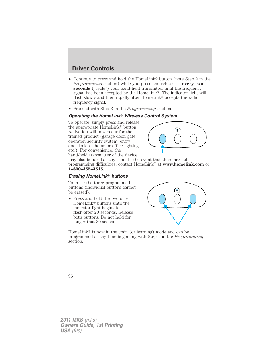 Operating the homelink wireless control system, Erasing homelink buttons, Driver controls | Lincoln 2011 MKS User Manual | Page 96 / 377