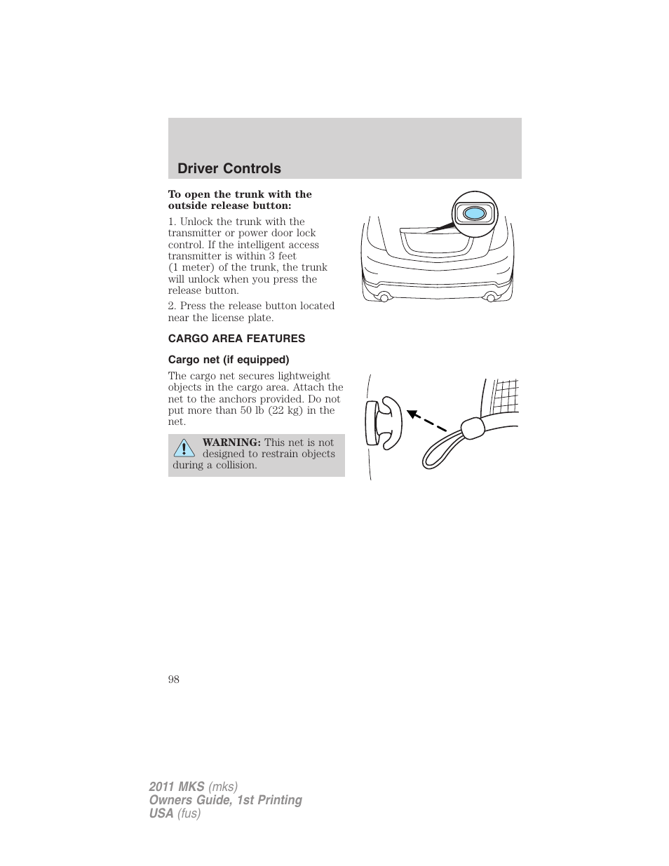Cargo area features, Cargo net (if equipped), Driver controls | Lincoln 2011 MKS User Manual | Page 98 / 377