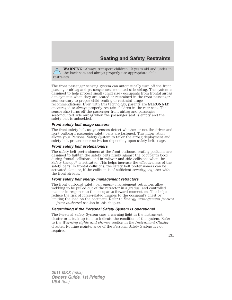 Front safety belt usage sensors, Front safety belt pretensioners, Front safety belt energy management retractors | Seating and safety restraints | Lincoln 2011 MKX User Manual | Page 131 / 367