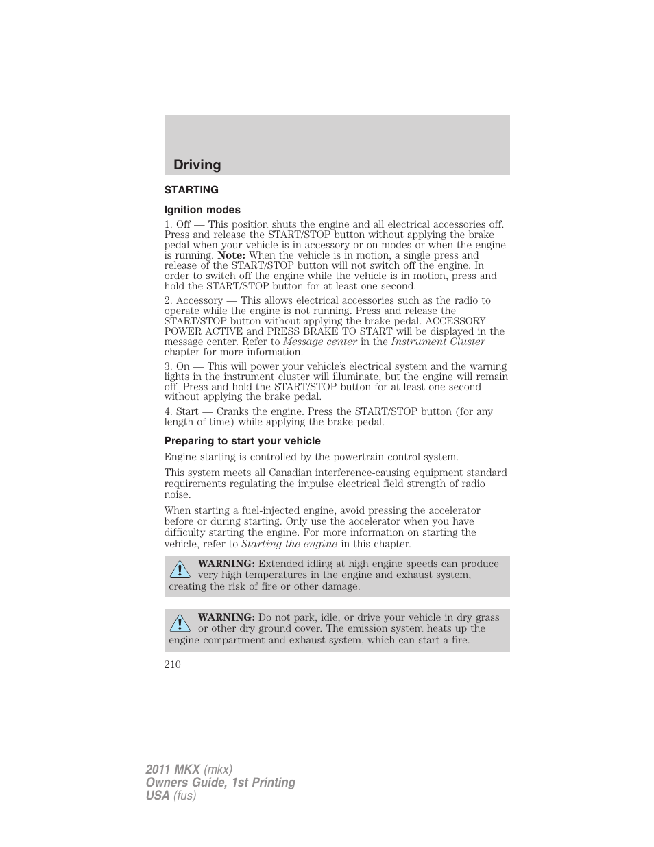 Driving, Starting, Ignition modes | Preparing to start your vehicle | Lincoln 2011 MKX User Manual | Page 210 / 367