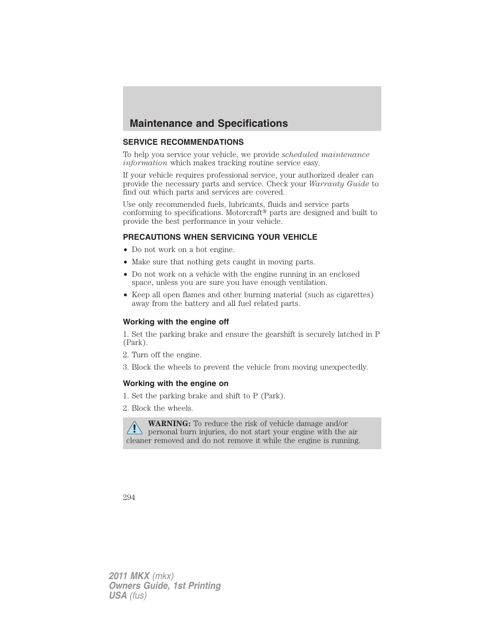 Maintenance and specifications, Service recommendations, Precautions when servicing your vehicle | Working with the engine off, Working with the engine on | Lincoln 2011 MKX User Manual | Page 294 / 367