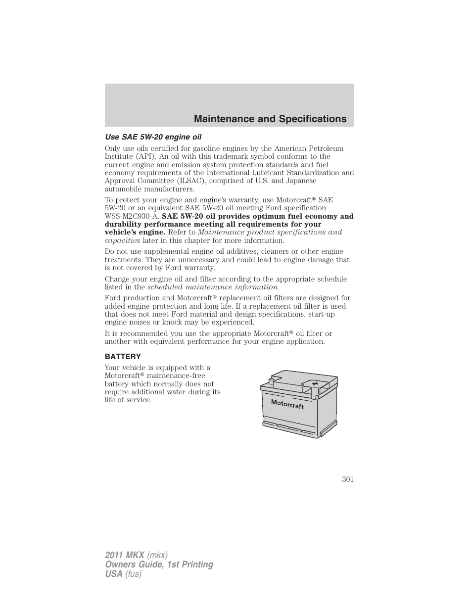 Use sae 5w-20 engine oil, Battery, Maintenance and specifications | Lincoln 2011 MKX User Manual | Page 301 / 367