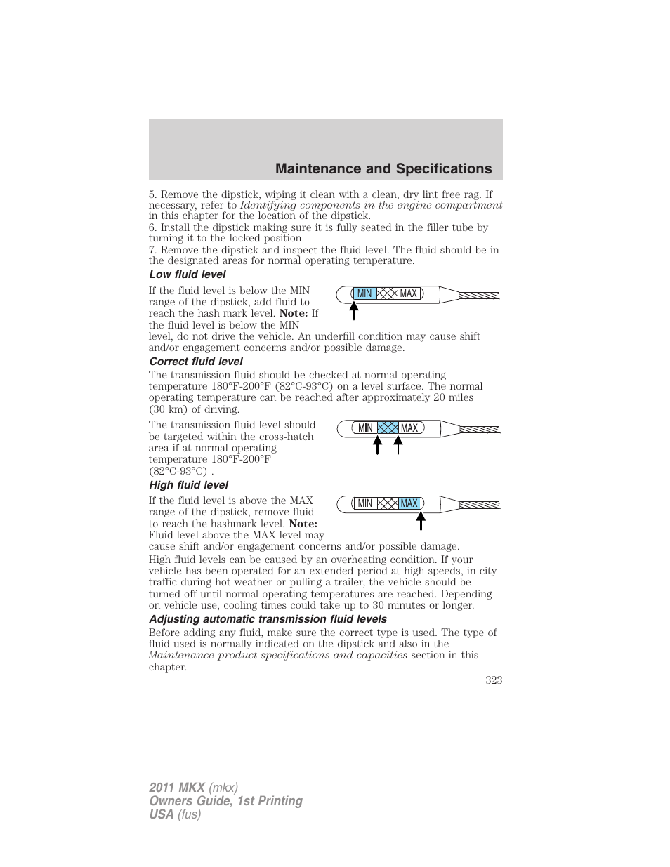 Low fluid level, Correct fluid level, High fluid level | Adjusting automatic transmission fluid levels, Maintenance and specifications | Lincoln 2011 MKX User Manual | Page 323 / 367