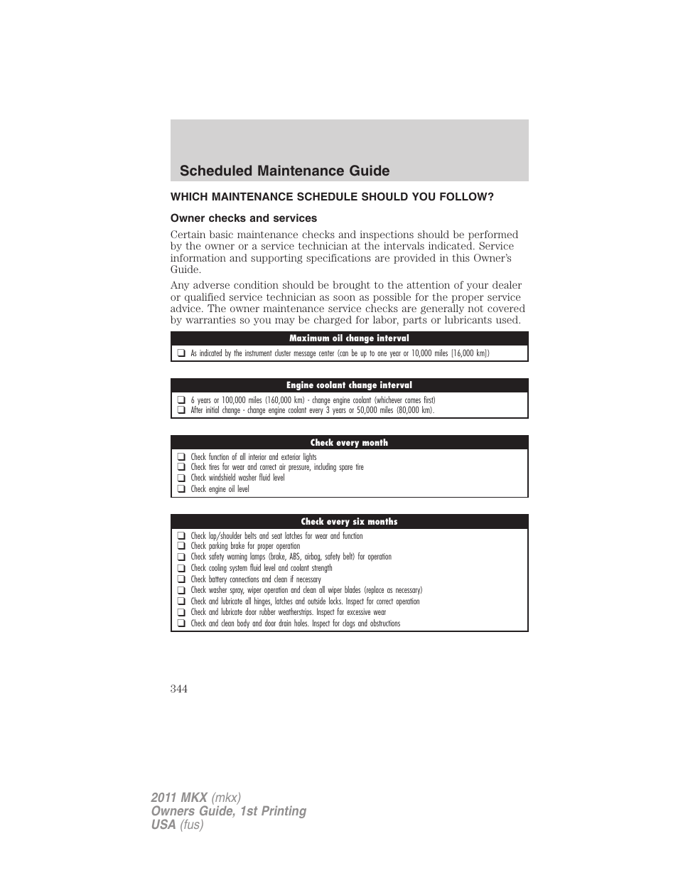 Which maintenance schedule should you follow, Owner checks and services, Scheduled maintenance guide | Lincoln 2011 MKX User Manual | Page 344 / 367