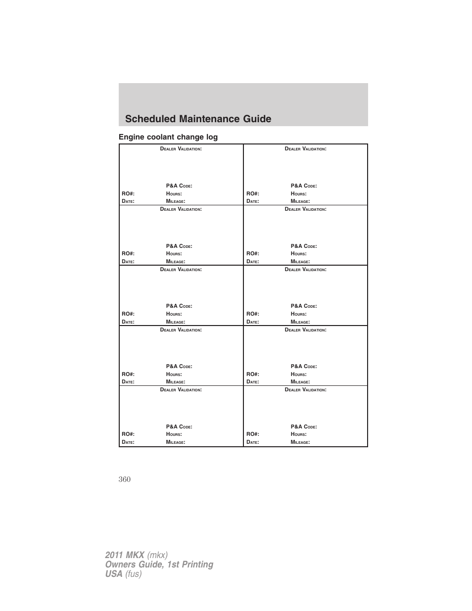 Engine coolant change log, Scheduled maintenance guide | Lincoln 2011 MKX User Manual | Page 360 / 367