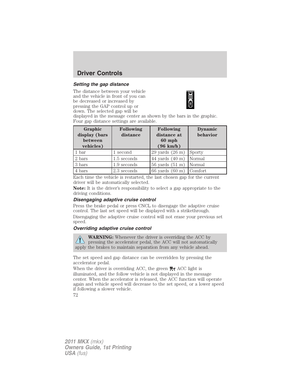 Setting the gap distance, Disengaging adaptive cruise control, Overriding adaptive cruise control | Driver controls | Lincoln 2011 MKX User Manual | Page 72 / 367