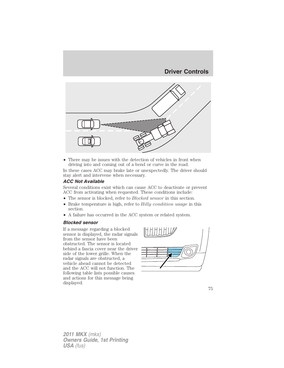 Acc not available, Blocked sensor, Driver controls | Lincoln 2011 MKX User Manual | Page 75 / 367