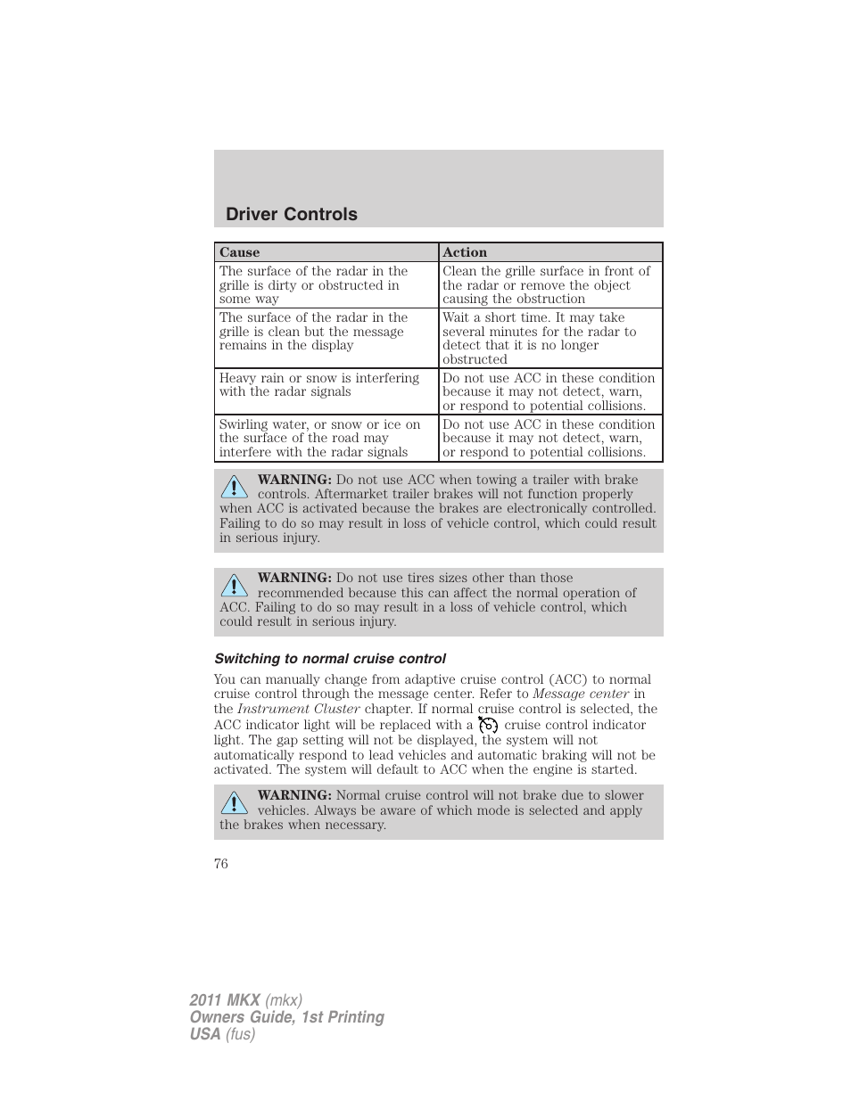 Switching to normal cruise control, Driver controls | Lincoln 2011 MKX User Manual | Page 76 / 367