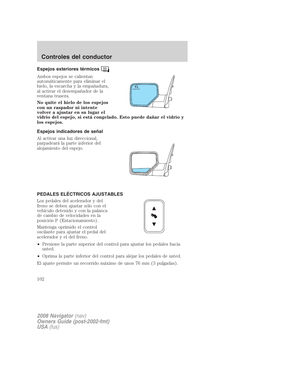 Espejos exteriores térmicos, Espejos indicadores de señal, Pedales eléctricos ajustables | Controles del conductor | Lincoln 2008 Navigator User Manual | Page 102 / 750