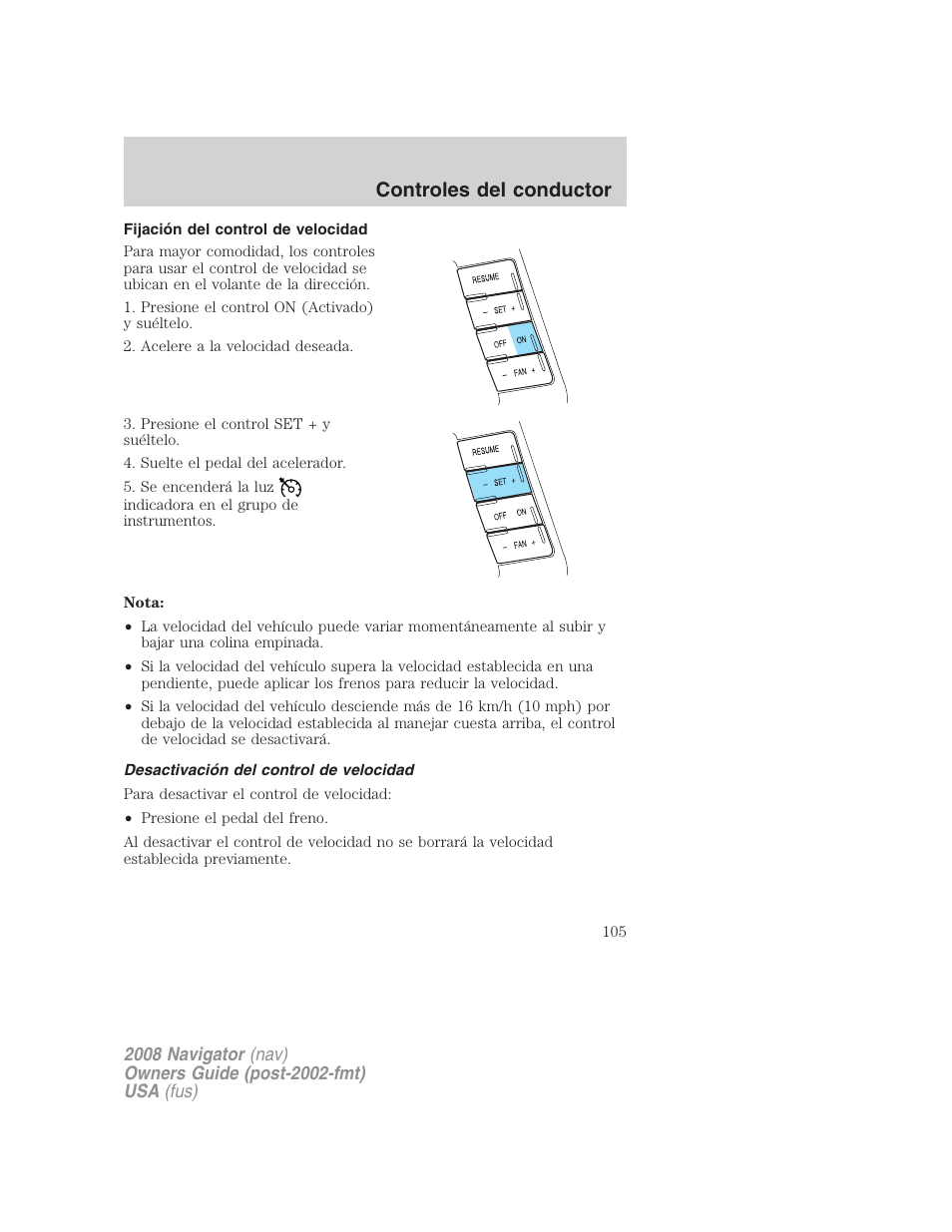 Fijación del control de velocidad, Desactivación del control de velocidad, Controles del conductor | Lincoln 2008 Navigator User Manual | Page 105 / 750