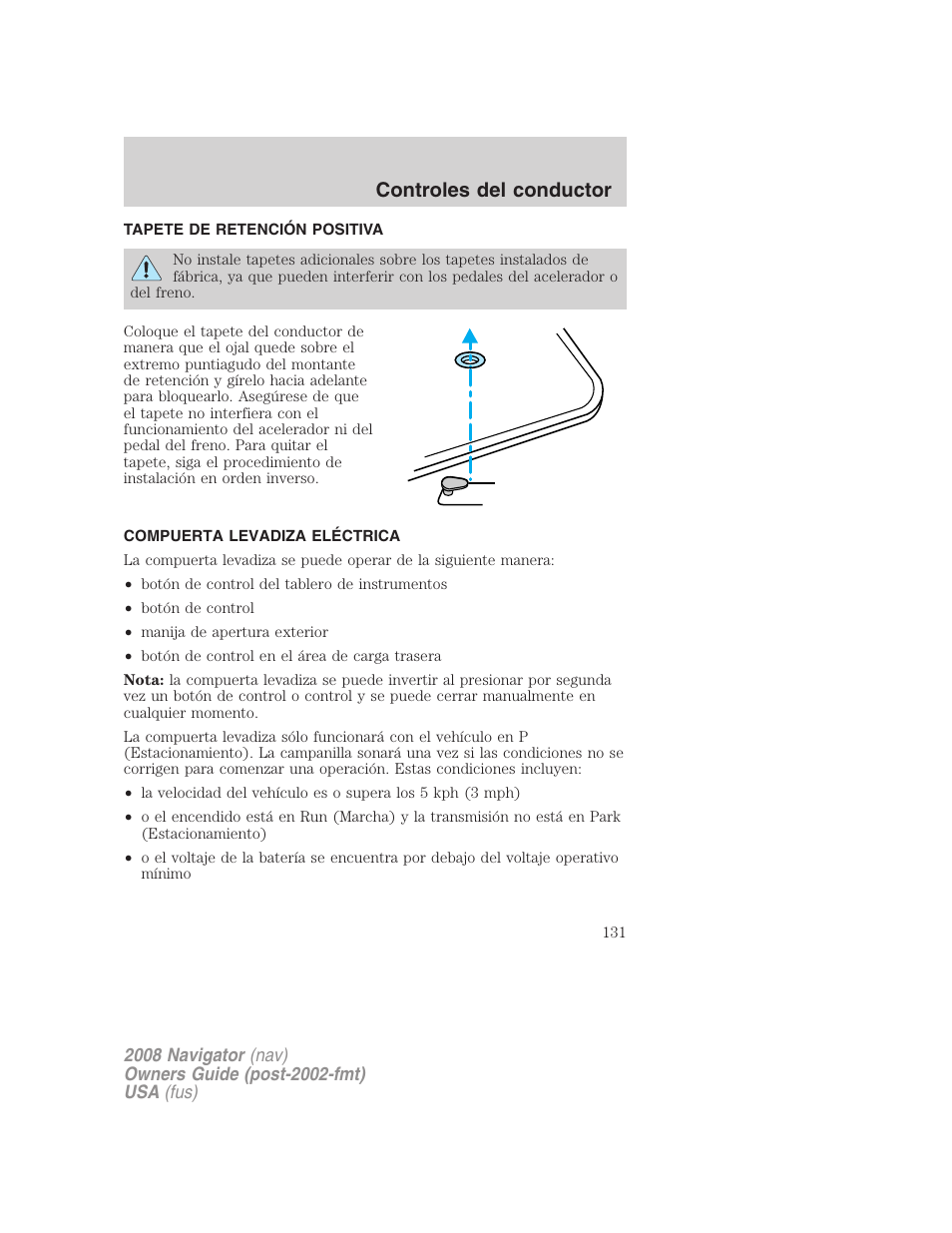 Tapete de retención positiva, Compuerta levadiza eléctrica, Controles del conductor | Lincoln 2008 Navigator User Manual | Page 131 / 750