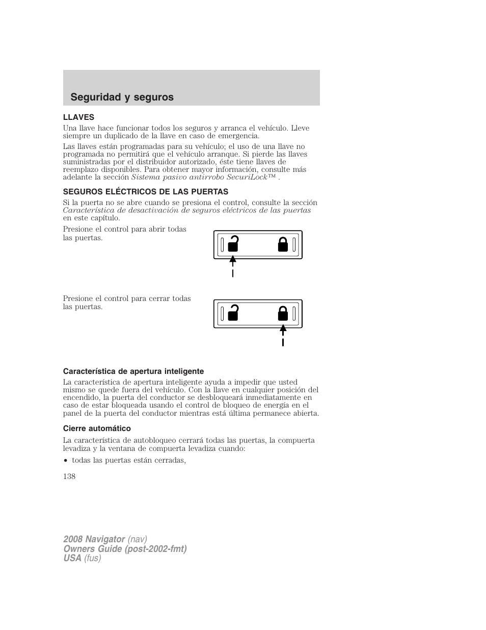 Seguridad y seguros, Llaves, Seguros eléctricos de las puertas | Característica de apertura inteligente, Cierre automático, Seguros | Lincoln 2008 Navigator User Manual | Page 138 / 750