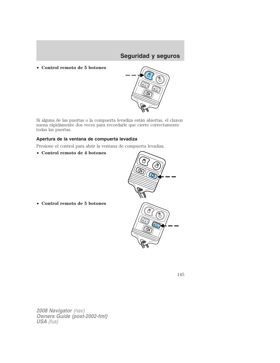 Apertura de la ventana de compuerta levadiza, Seguridad y seguros | Lincoln 2008 Navigator User Manual | Page 145 / 750