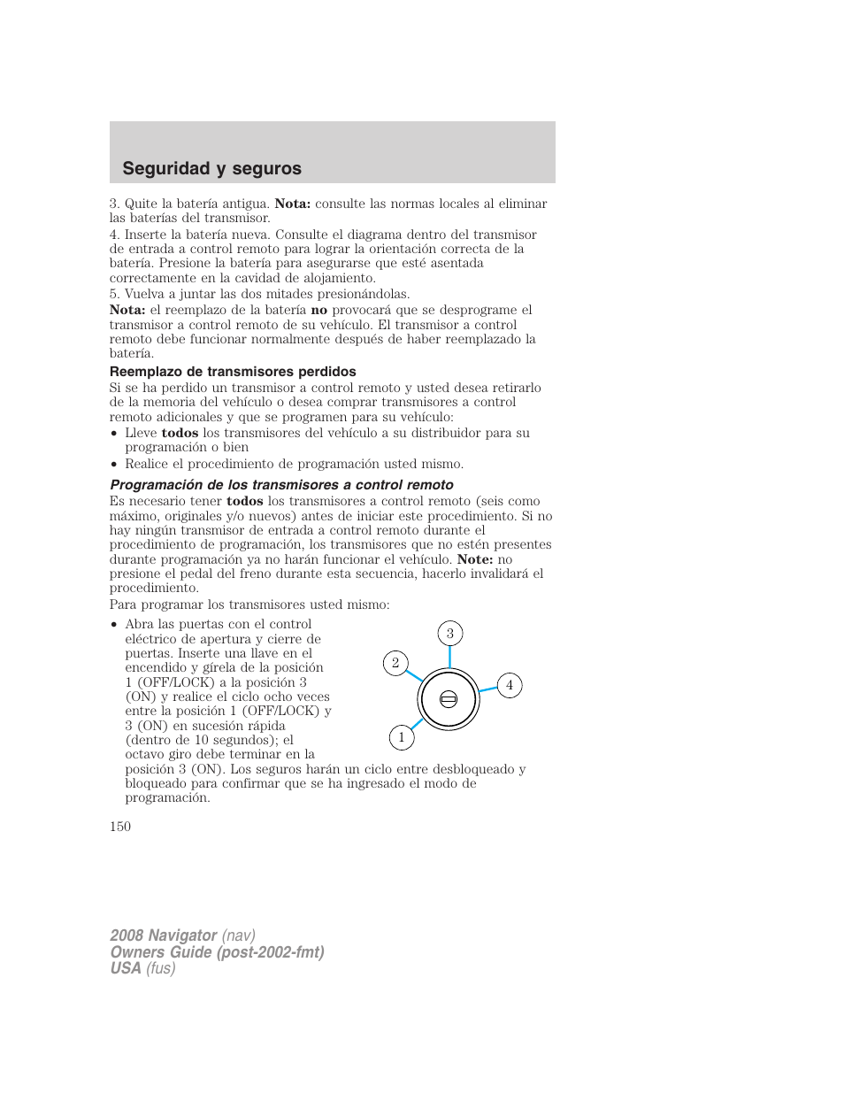 Reemplazo de transmisores perdidos, Programación de los transmisores a control remoto, Seguridad y seguros | Lincoln 2008 Navigator User Manual | Page 150 / 750