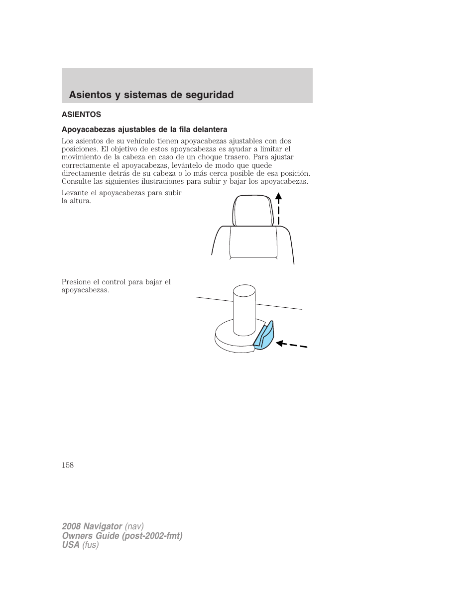 Asientos y sistemas de seguridad, Asientos, Apoyacabezas ajustables de la fila delantera | Lincoln 2008 Navigator User Manual | Page 158 / 750