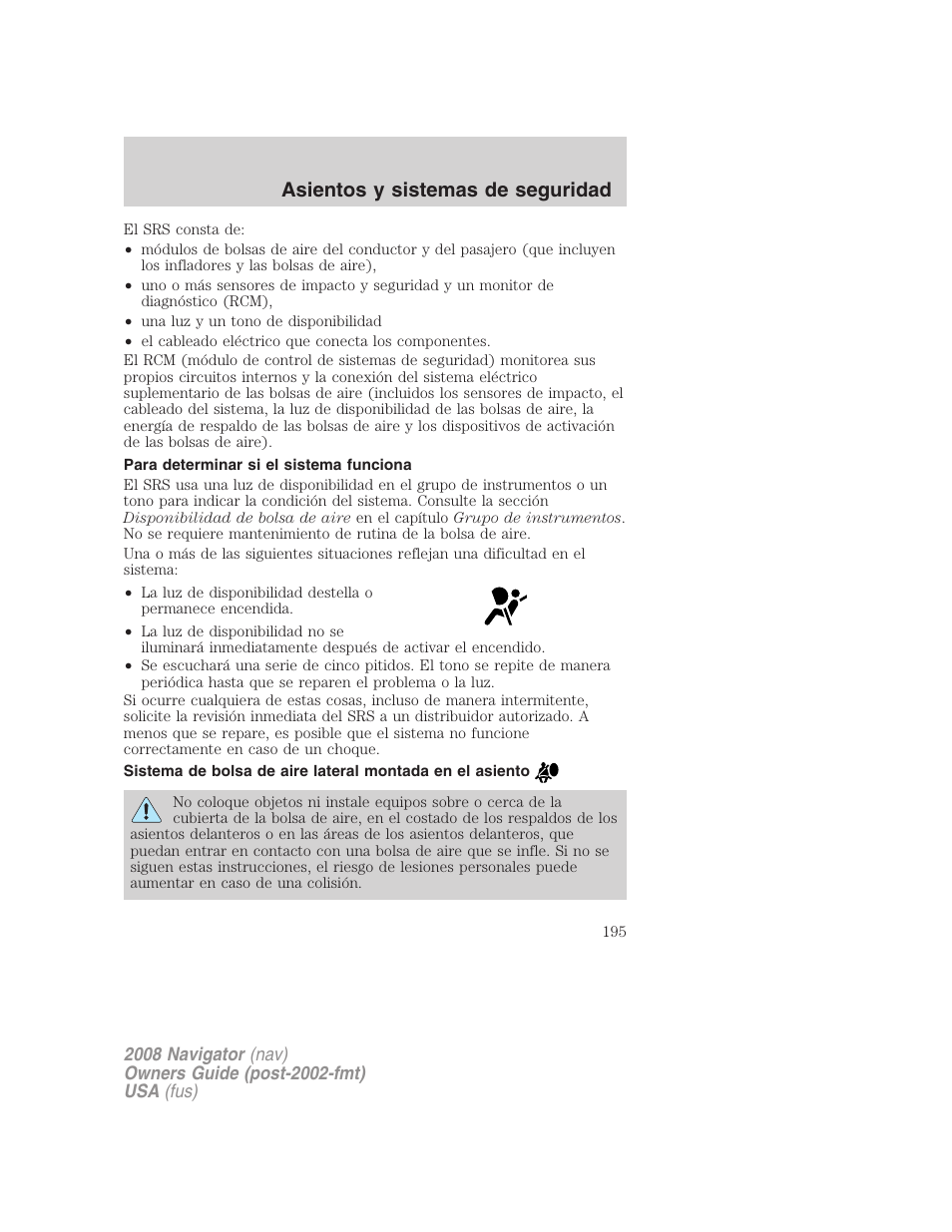 Para determinar si el sistema funciona, Asientos y sistemas de seguridad | Lincoln 2008 Navigator User Manual | Page 195 / 750