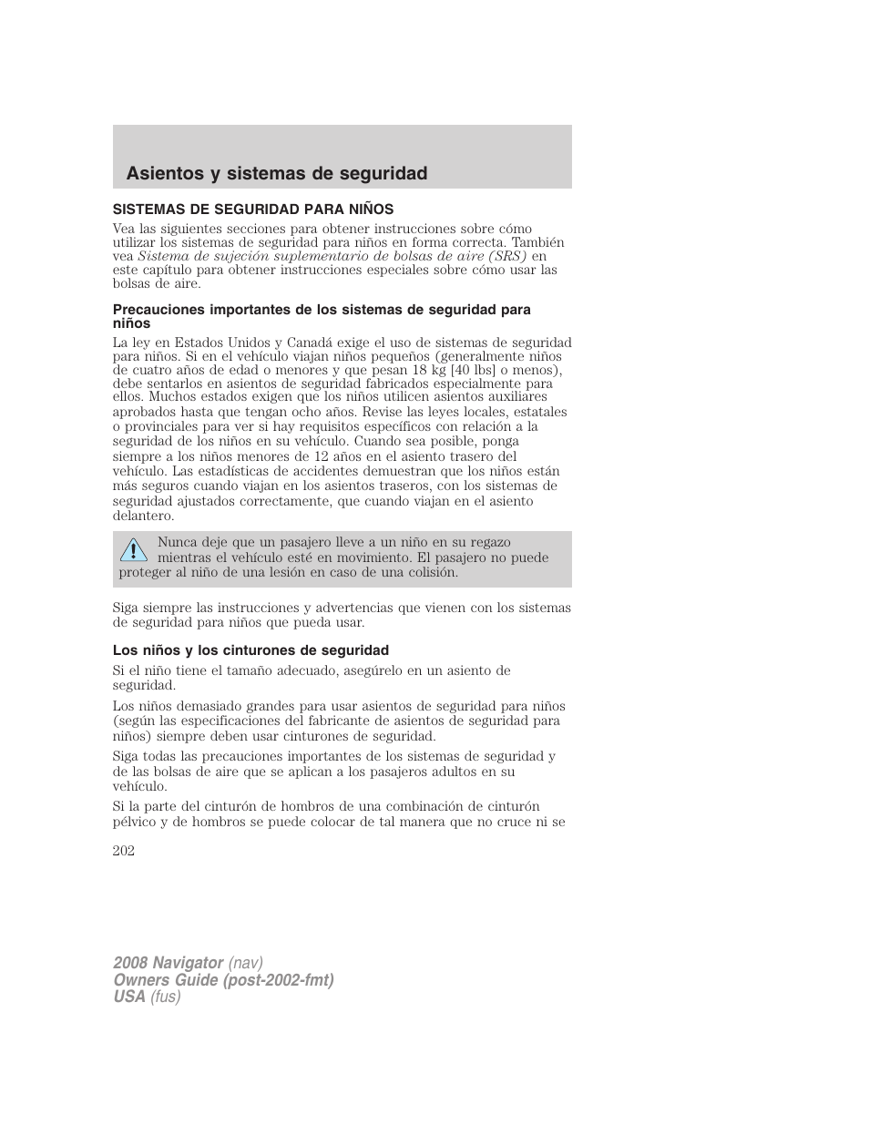 Sistemas de seguridad para niños, Los niños y los cinturones de seguridad, Asientos de seguridad para niños | Asientos y sistemas de seguridad | Lincoln 2008 Navigator User Manual | Page 202 / 750