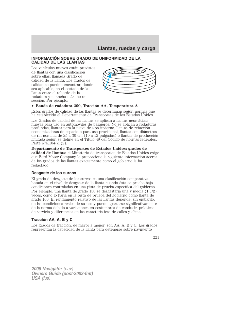 Desgaste de los surcos, Tracción aa, a, b y c, Información sobre llantas | Llantas, ruedas y carga | Lincoln 2008 Navigator User Manual | Page 221 / 750