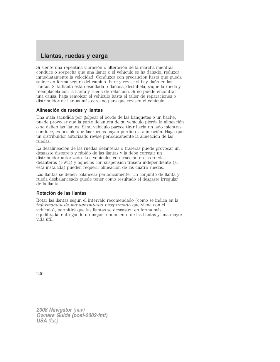 Alineación de ruedas y llantas, Rotación de las llantas, Llantas, ruedas y carga | Lincoln 2008 Navigator User Manual | Page 230 / 750