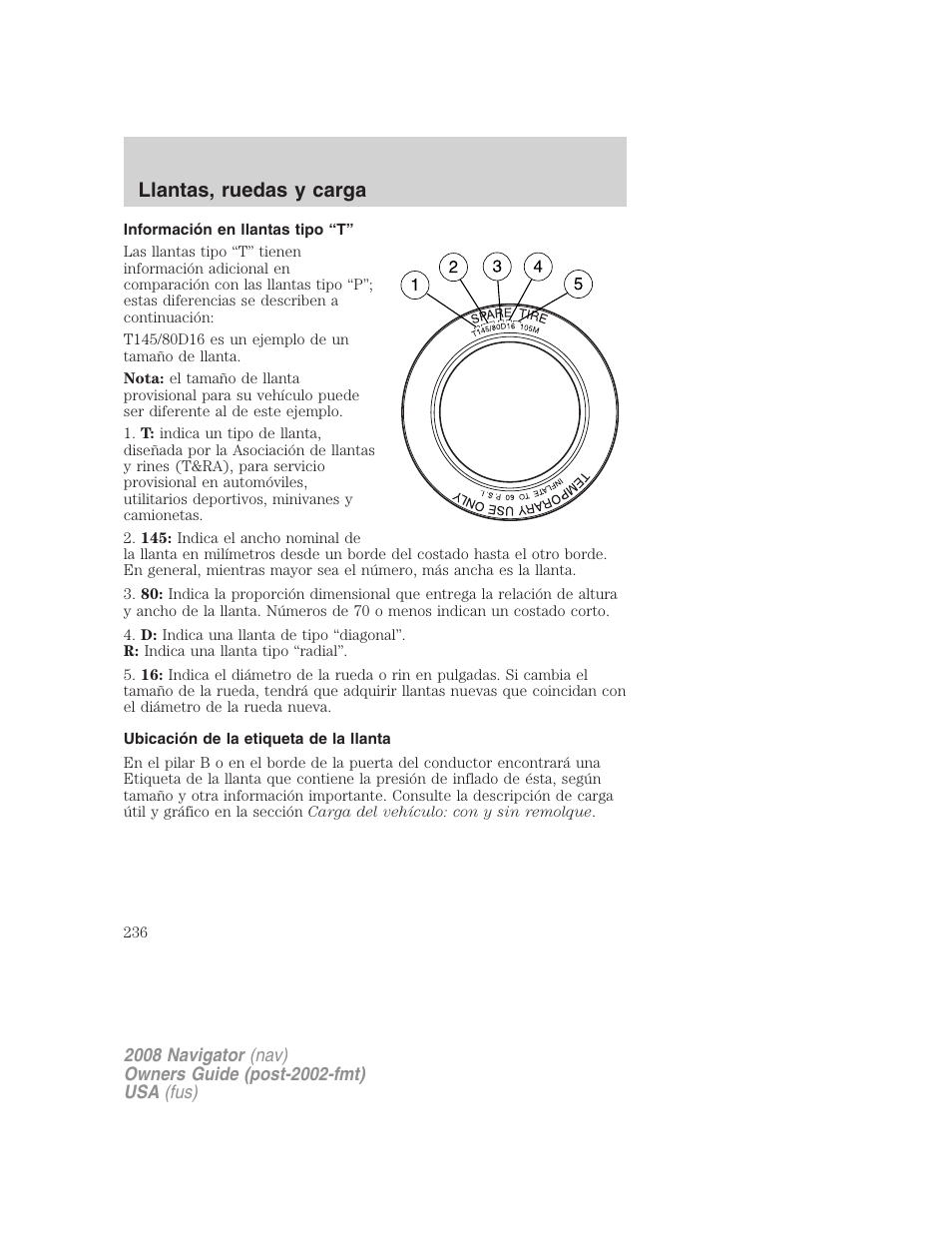 Información en llantas tipo “t, Ubicación de la etiqueta de la llanta, Llantas, ruedas y carga | Lincoln 2008 Navigator User Manual | Page 236 / 750
