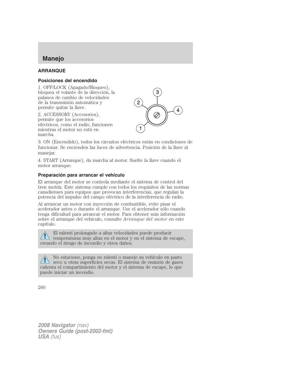 Manejo, Arranque, Posiciones del encendido | Preparación para arrancar el vehículo | Lincoln 2008 Navigator User Manual | Page 260 / 750