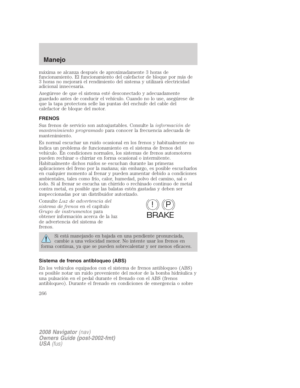 Frenos, Sistema de frenos antibloqueo (abs), P! brake | Lincoln 2008 Navigator User Manual | Page 266 / 750