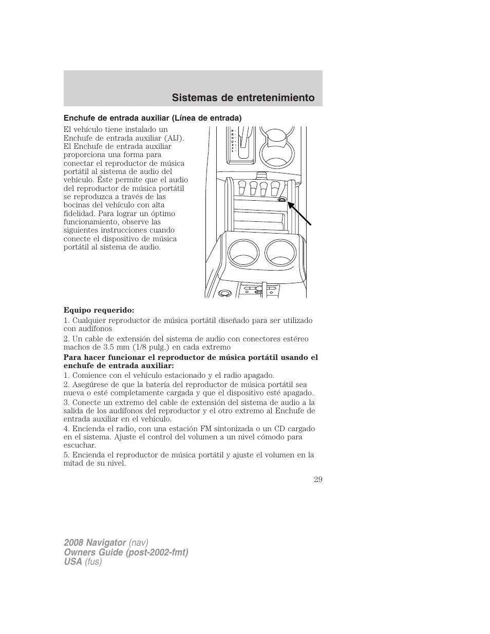 Enchufe de entrada auxiliar (línea de entrada), Sistemas de entretenimiento | Lincoln 2008 Navigator User Manual | Page 29 / 750