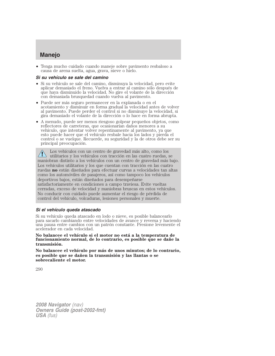 Si su vehículo se sale del camino, Si el vehículo queda atascado, Manejo | Lincoln 2008 Navigator User Manual | Page 290 / 750