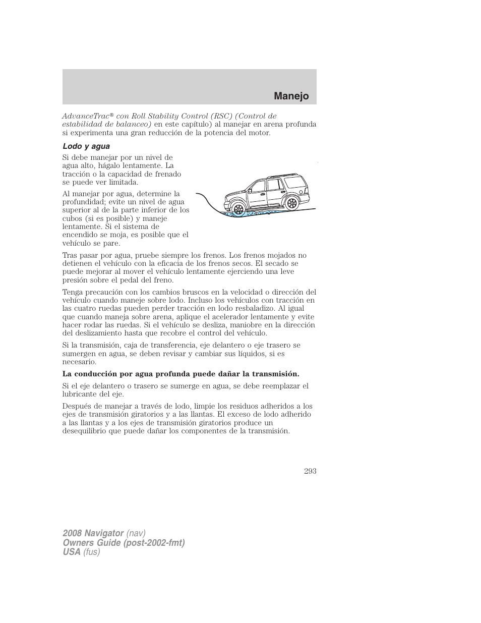 Lodo y agua, Manejo | Lincoln 2008 Navigator User Manual | Page 293 / 750