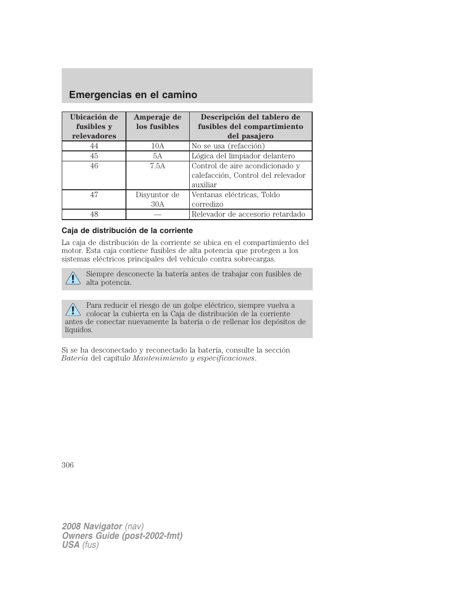 Caja de distribución de la corriente, Emergencias en el camino | Lincoln 2008 Navigator User Manual | Page 306 / 750